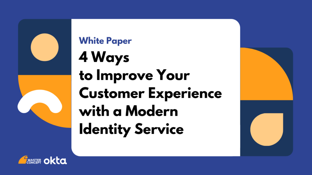 4 Ways to Improve Your Customer Experience with a Modern Identity Service