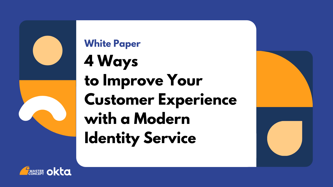 4 Ways to Improve Your Customer Experience with a Modern Identity Service