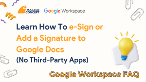 Google Workspace FAQ - How to e-Sign or Add a Signature to Google Docs