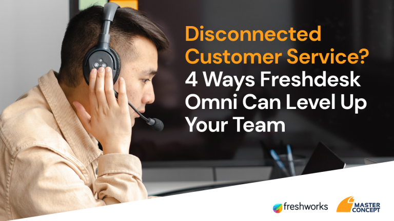 [banner] Disconnected Customer Service? 4 Ways Freshdesk Omni Can Level Up Your Team