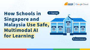 How Schools in Singapore and Malaysia Use Safe, Multimodal AI for Learning
