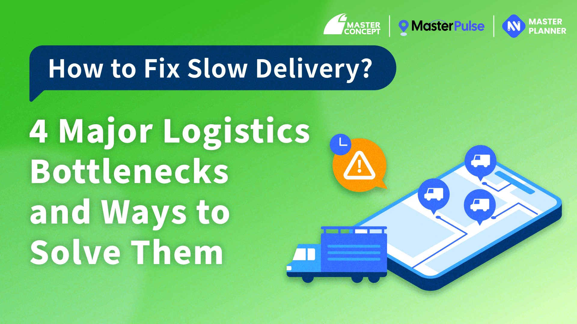 How to Fix Slow Delivery? 4 Major Logistics Bottlenecks and Ways to Solve Them