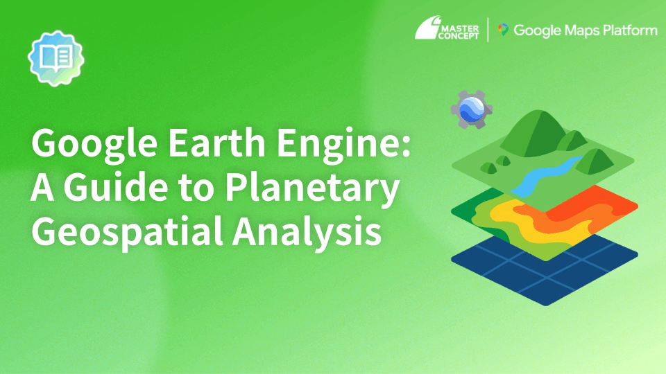 Google Earth Engine: A guide to planetary geospatial analysis
